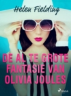 De al te grote fantasie van Olivia Joules - eBook