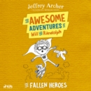 The Awesome Adventures of Will and Randolph: The Fallen Heroes - eAudiobook