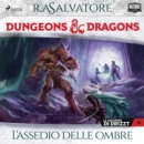 Dungeons & Dragons: L'assedio delle ombre - eAudiobook