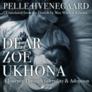 Dear Zoe Ukhona: a Journey through Infertility and Adoption - eAudiobook