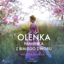 Olenka. Panienka z Bialego Dworu - eAudiobook