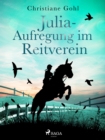 Julia - Aufregung im Reitverein - eBook