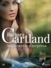 Matrimonio a sorpresa (La collezione eterna di Barbara Cartland 24) - eBook