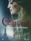 Le sorprese dell'amore (La collezione eterna di Barbara Cartland 46) - eBook