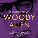 Biografias breves - Woody Allen - eAudiobook