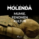 Mumie. Fenomen kultur - eAudiobook