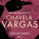 Biografias breves - Chavela Vargas - eAudiobook