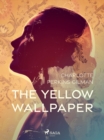 The Yellow Wallpaper - eBook