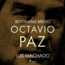 Biografias breves - Octavio Paz - eAudiobook