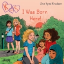 K for Kara 23  - I Was Born Here! - eAudiobook