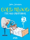 Cold Blood 2 - The Mad Professor - eBook