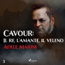 Cavour: Il re, l'amante, il veleno - eAudiobook