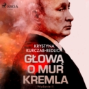 Glowa o mur Kremla - eAudiobook