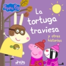 Peppa Pig - La tortuga traviesa y otras historias - eAudiobook