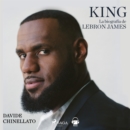 King. La biografia de Lebron James - eAudiobook