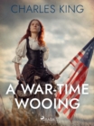 A War-Time Wooing - eBook