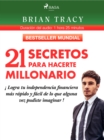 21 secretos para hacerte millonario - eBook