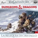 Dungeons & Dragons: La reliquia di cristallo - eAudiobook