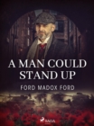 A Man Could Stand Up - eBook
