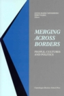 Merging Across Borders : People, Cultures & Politics - Book