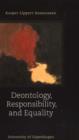 Deontology, Responsibility & Equality - Book