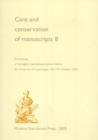 Care & Conservation of Manuscripts, Volume 8 : Proceedings of the Eighth International Seminar Held at the University of Copenhagen 16th-17th October 2003 - Book