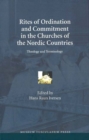 Rites of Ordination & Commitment in the Churches of the Nordic Countries : Theology & Terminology - Book