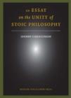 An Essay on the Unity of Stoic Philosophy : Second Edition - Book