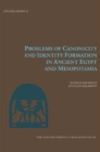 Problems of Canonicity and Identity Formation in Ancient Egypt and Mesopotamia - Book