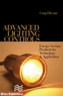 Advanced Lighting Controls : Energy Savings, Productivity, Technology and Applications - eBook