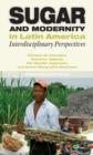 Sugar & Modernity : Interdisciplinary Perspectives - Book