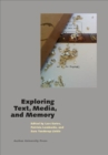 Exploring Text, Media, and Memory - Book