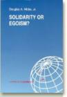 Solidarity or Egoism? : The Economics of Sociotropic & Egocentric Influences on Political Behaviour -- Denmark in International & Theoretical Perspective - Book