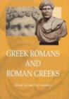Greek Romans & Roman Greeks : Studies in Cultural Interaction - Book