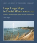 Large Cargo Ships in Danish Waters 1000-1250 - Book