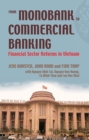From Monobank to Commercial Banking : Financial Sector Reforms in Vietnam - Book