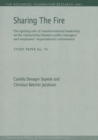 Sharing the Fire : The Igniting Role of Transformational Leadership on the Relationship Between Public Managers' & Employees' Organizational Commitment - Book