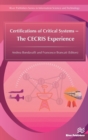 Certifications of Critical Systems – The CECRIS Experience - Book