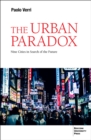 The Urban Paradox : Cities in Search of the Future - Book