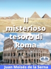 Il Misterioso Tesoro Di Roma - eBook