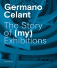 Germano Celant : The Story of (my) Exhibitions - Book