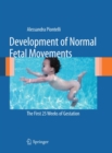 Development of Normal Fetal Movements : The First 25 Weeks of Gestation - eBook
