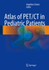 Atlas of PET/CT in Pediatric Patients - Book