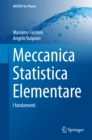 Meccanica Statistica Elementare : I fondamenti - eBook