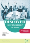 Discover B1 Preliminary for Schools : Teacher's Guide + Digital Book + online res - Book