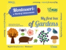 My First Box of Gardens : Montessori: A World of Achievements - Book