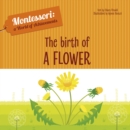 The Birth of a Flower : Montessori: A World of Achievements - Book