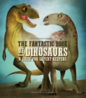The Fantastic Book of Dinosaurs : A Guide for Expert Keepers - Book