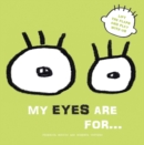 My Eyes are for... : Lift the Flaps and Play With Us - Book