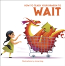 How to Teach your Dragon to Wait - Book